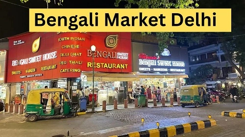Bengali Market Delhi