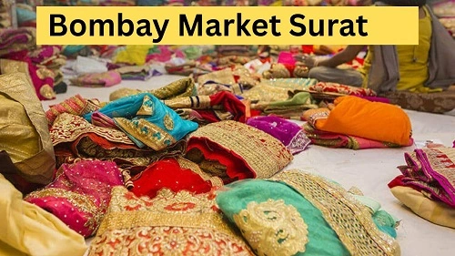Bombay Market Surat