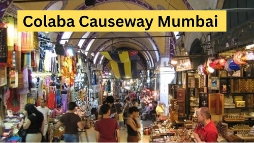 Colaba Causeway Mumbai: History, Shops, Nearby Places, Bus Stand & Metro Station