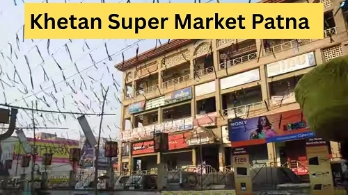 Khetan Super Market Patna
